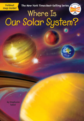 Where Is Our Solar System? – Paperback By Sabol, Stephanie – VERY GOOD