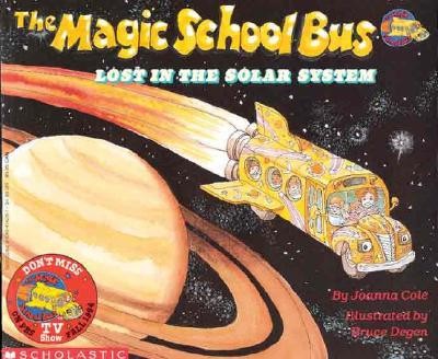 The Magic School Bus Lost In The Solar System by Joanna Cole, Bruce Degen