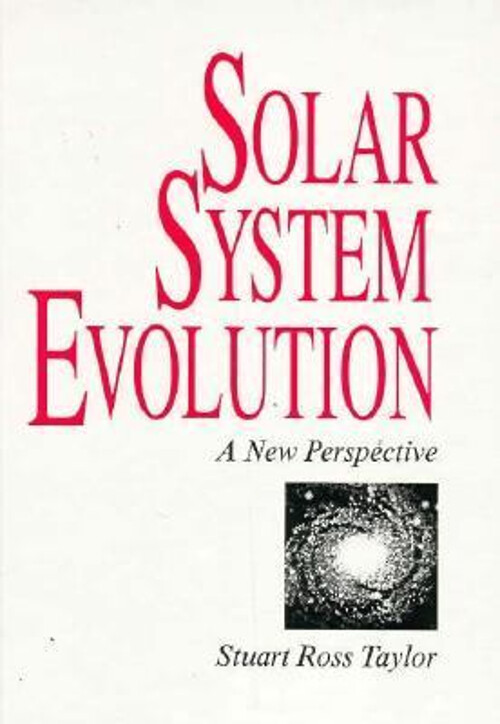 Solar System Evolution : A New Perspective Hardcover Stuart Ross