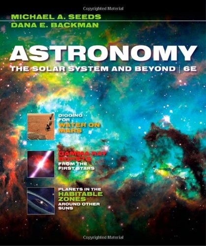 ASTRONOMY: THE SOLAR SYSTEM AND BEYOND (AVAILABLE 2010 By Michael A. Seeds VG