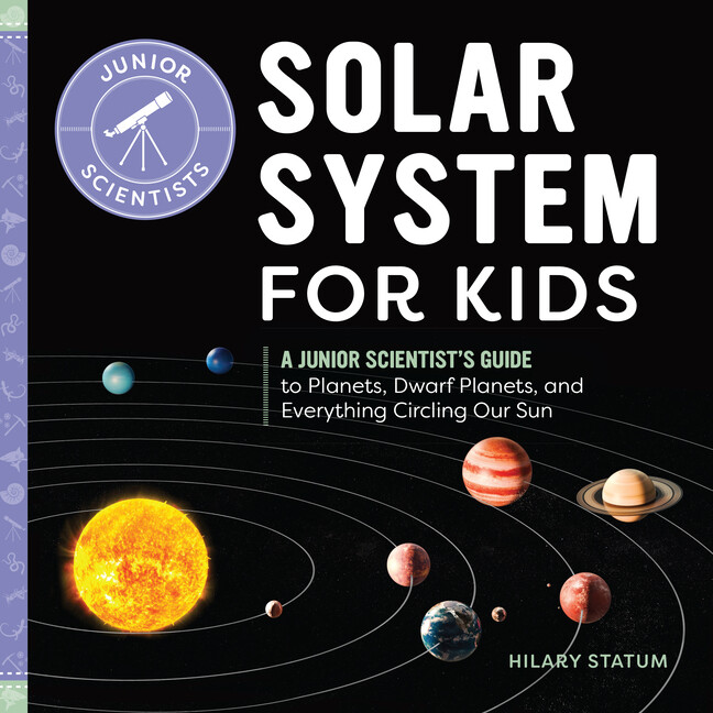 Solar System for Kids: A Junior Explorer’s Guide to Planets, Dwarf Planets,…